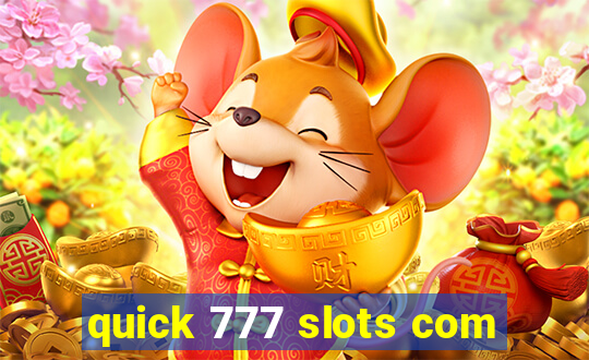 quick 777 slots com